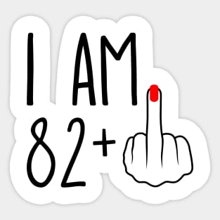 I Am 82 Plus 1 Middle Finger For A 83rd Birthday Sticker